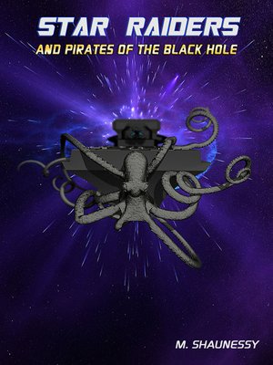 cover image of Star Raiders and the Pirates of the Black Hole
